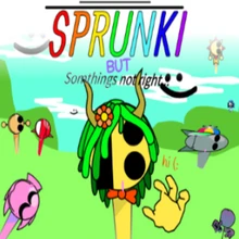 Sprunki But Something's Not Right