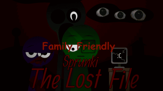 Sprunki The Lost File: Family Friendly